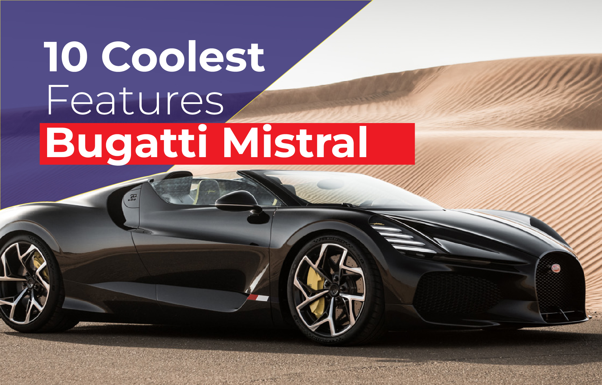 Ten Coolest Features of Bugatti Mistral